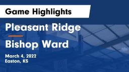 Pleasant Ridge  vs Bishop Ward  Game Highlights - March 4, 2022