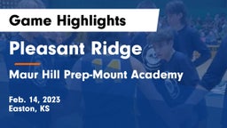 Pleasant Ridge  vs Maur Hill Prep-Mount Academy  Game Highlights - Feb. 14, 2023