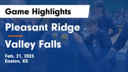 Pleasant Ridge  vs Valley Falls Game Highlights - Feb. 21, 2023