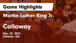 Martin Luther King Jr.  vs Callaway  Game Highlights - Dec. 29, 2023