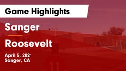 Sanger  vs Roosevelt  Game Highlights - April 5, 2021