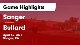 Sanger  vs Bullard  Game Highlights - April 13, 2021