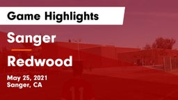 Sanger  vs Redwood  Game Highlights - May 25, 2021