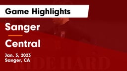 Sanger  vs Central  Game Highlights - Jan. 3, 2023