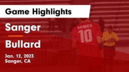 Sanger  vs Bullard  Game Highlights - Jan. 12, 2023