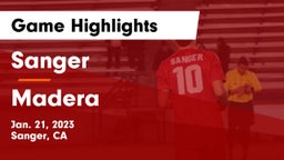 Sanger  vs Madera Game Highlights - Jan. 21, 2023