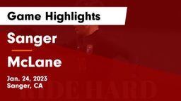 Sanger  vs McLane Game Highlights - Jan. 24, 2023