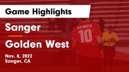 Sanger  vs Golden West  Game Highlights - Nov. 8, 2022