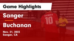 Sanger  vs Buchanan  Game Highlights - Nov. 21, 2023