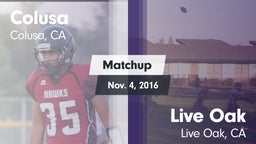 Matchup: Colusa vs. Live Oak  2016