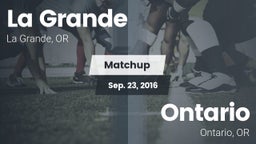 Matchup: La Grande vs. Ontario  2016