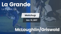 Matchup: La Grande vs. McLoughlin/Griswold 2017