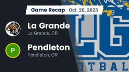 Recap: La Grande  vs. Pendleton  2023