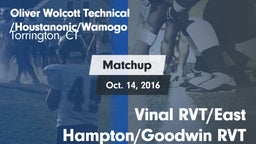 Matchup: Wolcott RVT vs. Vinal RVT/East Hampton/Goodwin RVT 2016