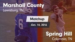 Matchup: Marshall County vs. Spring Hill  2016