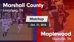 Matchup: Marshall County vs. Maplewood  2016