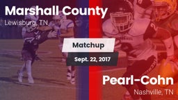 Matchup: Marshall County vs. Pearl-Cohn  2017