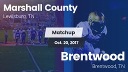 Matchup: Marshall County vs. Brentwood  2017