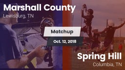 Matchup: Marshall County vs. Spring Hill  2018