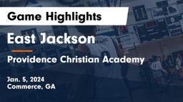 East Jackson  vs Providence Christian Academy  Game Highlights - Jan. 5, 2024