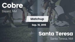 Matchup: Cobre vs. Santa Teresa  2016