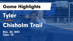 Tyler  vs Chisholm Trail  Game Highlights - Nov. 30, 2023