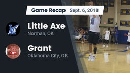 Recap: Little Axe  vs. Grant  2018