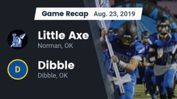 Recap: Little Axe  vs. Dibble  2019