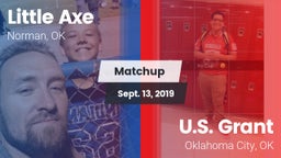 Matchup: Little Axe vs. U.S. Grant  2019