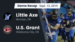 Recap: Little Axe  vs. U.S. Grant  2019