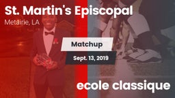 Matchup: St. Martin's Episcop vs. ecole classique 2019