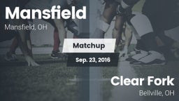 Matchup: Mansfield vs. Clear Fork  2016