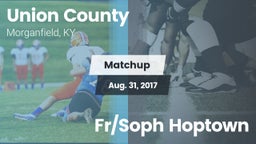 Matchup: Union County vs. Fr/Soph Hoptown 2017