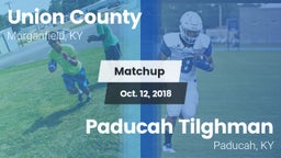 Matchup: Union County vs. Paducah Tilghman  2018