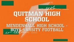Mendenhall football highlights Quitman High School