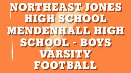 Mendenhall football highlights Northeast Jones High School