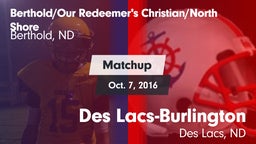 Matchup: Berthold/Our Redeeme vs. Des Lacs-Burlington  2016