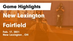 New Lexington  vs Fairfield  Game Highlights - Feb. 17, 2021
