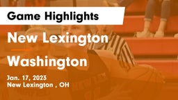 New Lexington  vs Washington  Game Highlights - Jan. 17, 2023
