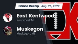 Recap: East Kentwood  vs. Muskegon  2022