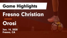 Fresno Christian vs Orosi Game Highlights - Jan. 14, 2020