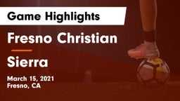 Fresno Christian vs Sierra  Game Highlights - March 15, 2021