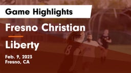 Fresno Christian vs Liberty  Game Highlights - Feb. 9, 2023