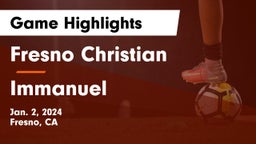 Fresno Christian vs Immanuel  Game Highlights - Jan. 2, 2024
