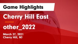 Cherry Hill East  vs other_2022 Game Highlights - March 27, 2021