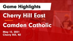 Cherry Hill East  vs Camden Catholic  Game Highlights - May 12, 2021
