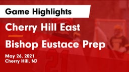 Cherry Hill East  vs Bishop Eustace Prep  Game Highlights - May 26, 2021