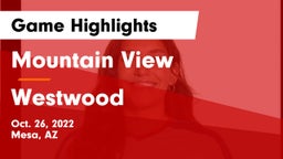 Mountain View  vs Westwood  Game Highlights - Oct. 26, 2022