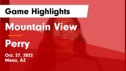 Mountain View  vs Perry  Game Highlights - Oct. 27, 2022