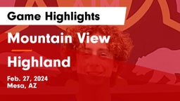 Mountain View  vs Highland  Game Highlights - Feb. 27, 2024
